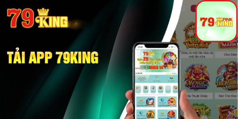 Tải và cài đặt app 79king trên điện thoại Android